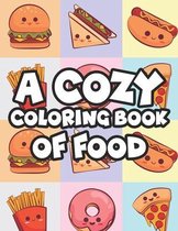 A Cozy Coloring Book Of Food