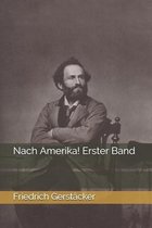 Nach Amerika! Erster Band