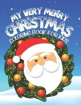 My Very Merry Christmas Coloring Book For Kids