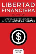 Libertad Financiera: De 0 a 100