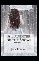 A Daughter of the Snows Illustrated