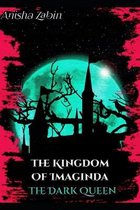 The Kingdom Of Imaginda- The Dark Queen