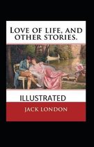 Love of Life & Other Stories Illustrated