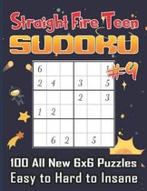 Straight Fire Teen Sudoku 100 All New 6 x 6 Puzzles, Easy to Hard to Insane