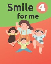 Smile for me 4