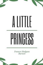 A LITTLE PRINCESS Annotated Edition by Frances Hodgson Burnett