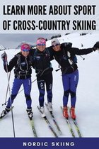 Learn More About Sport Of Cross-Country Skiing: Nordic Skiing