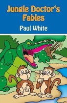 Jungle Doctor's Fables
