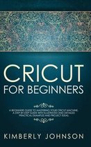 Cricut for Beginners