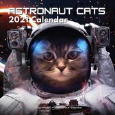 Astronaut Cats 2021 Calendar: Outer Space Presents - Funny for Cat Lover