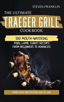 The Ultimate Traeger Grill Cookbook