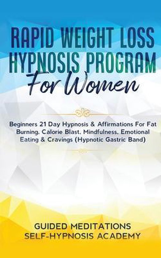 Rapid Weight Loss Hypnosis Program For Women Beginners 21 Day Hypnosis & Affirmations...
