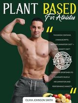 Plant Based for Athletes: This Book Contains 2 Manuscripts