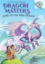 Dragon Masters- Howl of the Wind Dragon: A Branches Book (Dragon Masters #20)