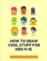 How to Draw Cool stuff for Kids 4-12