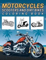 Motorcycles, Scooters And Dirt Bikes Coloring Book