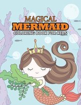 Magical Mermaid Coloring Book for Kids