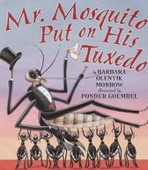 Mr Mosquito Puts on His Tuxedo