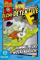 Olchi-Detektive 19 - Olchi-Detektive 19. Himmel, Furz und Wolkenbruch!