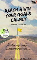 Reach & Win your Goals Calmly