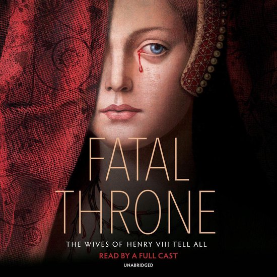 Fatal Throne: The Wives of Henry VIII Tell All - cover