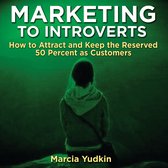 Marketing to Introverts