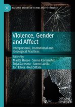 Palgrave Studies in Victims and Victimology - Violence, Gender and Affect