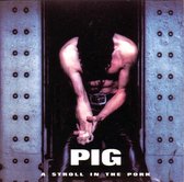 Pig - A Stroll In The Pork