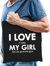 I love it when my girl lets me go to the gym katoenen tas - sporten/ fitnessen hobby tasje/ boodschappentas heren - Cadeau sporter/ bodybuilder