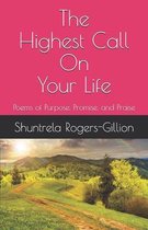 The Highest Call On Your Life