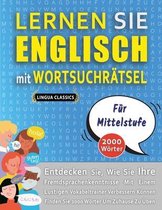 LERNEN SIE ENGLISCH MIT WORTSUCHR�TSEL F�R MITTELSTUFE - Entdecken Sie, Wie Sie Ihre Fremdsprachenkenntnisse Mit Einem Lustigen Vokabeltrainer Verbessern K�nnen - Finden Sie 2000 W