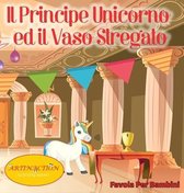 Il Principe Unicorno ed il vaso stregato