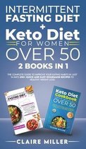 Intermittent Fasting Diet + Keto Diet For Women Over 50