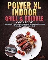 Power XL Indoor Grill and Griddle Cookbook For Beginners