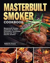 Masterbuilt Smoker Cookbook