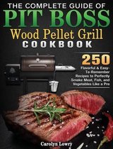 The Complete Guide of Pit Boss Wood Pellet Grill Cookbook