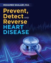 Prevent, Detect and Reverse Heart Disease
