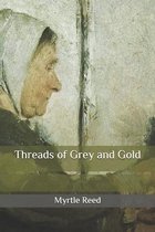 Threads of Grey and Gold