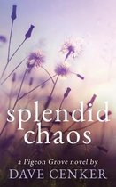 Splendid Chaos