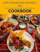 Low-sodium Main Dish Recipes Cookbook