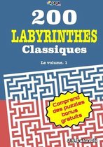 200 Labyrinthes Classiques; Le volume. 1