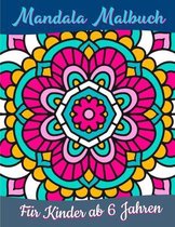 Mandala Malbuch fur Kinder ab 6 Jahren