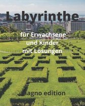 Labyrinthe fur Erwachsene und Kinder mit Loesungen