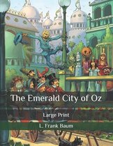 The Emerald City of Oz: Large Print