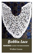 Bobbin Lace Making Guide for Beginners