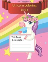 Unicorn Coloring Book: For Kids Ages 4-8: Unicorn Coloring Book