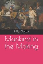Mankind in the Making