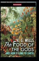 The Food of the Gods and How It Came to Earth Annotated