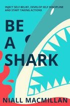 Be A Shark