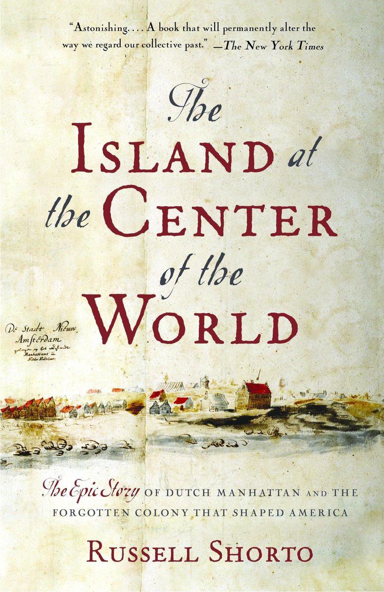 the island at the center of the world by russell shorto